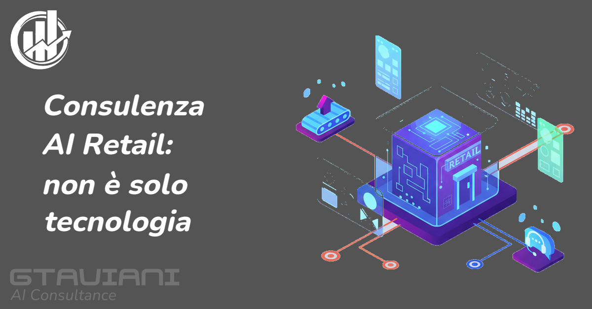 Consulenza AI per il Retail: perché non è solo tecnologia