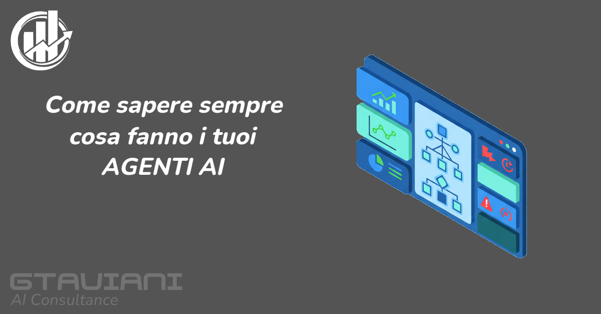 Monitoring e Observability: come sai sempre cosa fanno i tuoi agenti