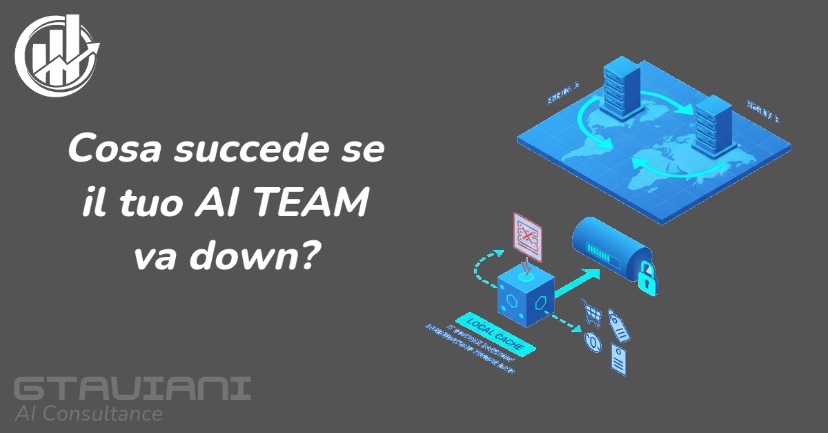 Disaster Recovery e Business Continuity: cosa succede se l'AI Team va down